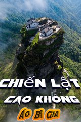 Chiến Lật Cao Không (Dịch Full)